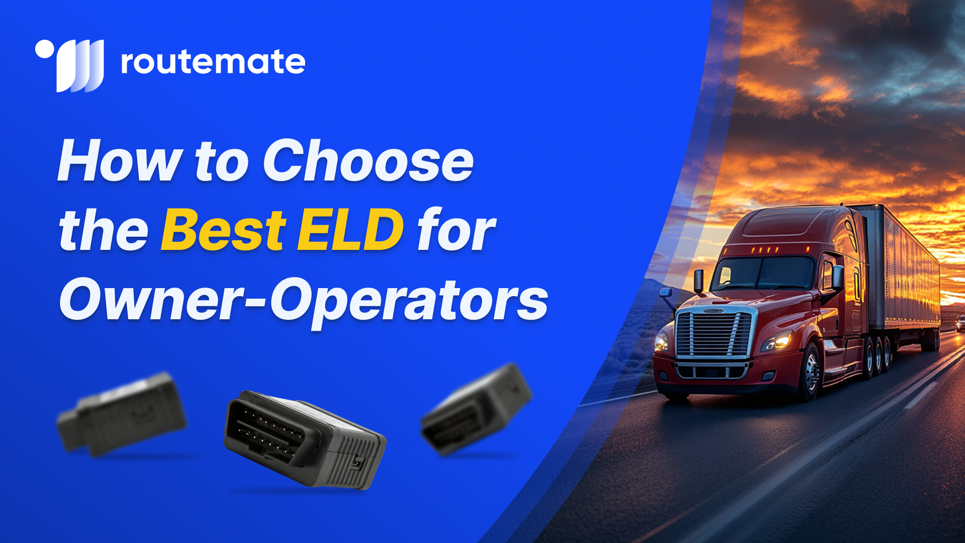 How to Choose the Best ELD for Owner-Operators
